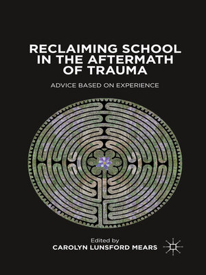 cover image of Reclaiming School in the Aftermath of Trauma
